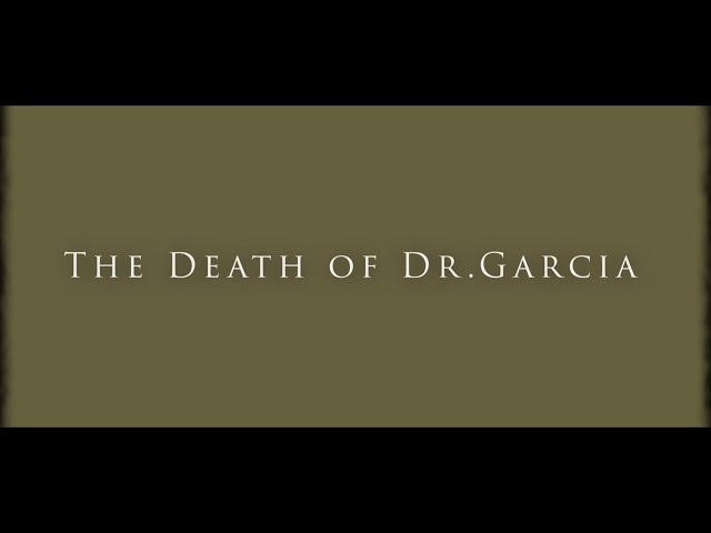 The Death of Dr Garcia - Official Trailer