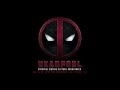 Twelve Bullets (Deadpool OST)   Tom Holkenborg aka Junkie XL