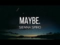 SIENNA SPIRO MAYBE Lyrics
