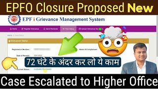 PF Closure Proposed, Closure Proposed for your Grievance,Case Escalated to higher office@TechCareer