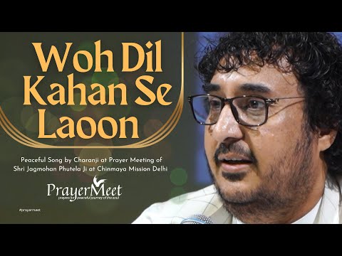Woh Dil Kahan Se Laoon - Peaceful Song by Charanji at Prayer Meeting #peaceful #prayermeet