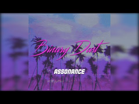 Assonance - Binary Dust (Chillwave)