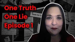 One Truth One Lie: Episode 1