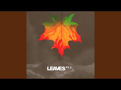 Leaves, Pt. 2