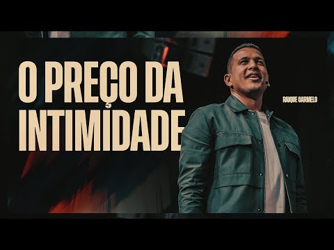 O Preço Da Intimidade | Pr. Raique Carmelo | Ao Vivo Na Get Church Floripa