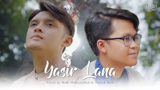 Download lagu YASIR LANA - Dodi Hidayatullah ft Nazich Zain (Cover) mp3
