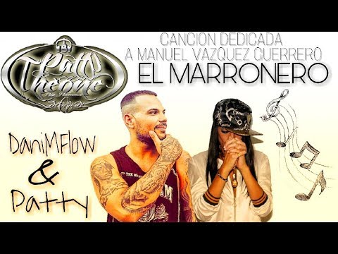 PATTY THEONE & DANIMFLOW "EL MARRONERO" VideoLiryc  MAKETA  💿AMÉN💿