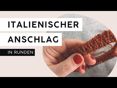 Italienischer Maschenanschlag (in Runden) | garninchen • #stricken