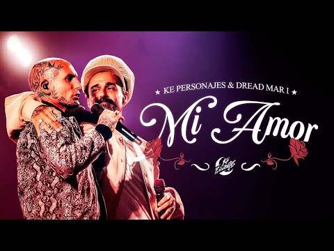 Mi Amor - Ke Personajes & Dread Mar I (En Vivo)