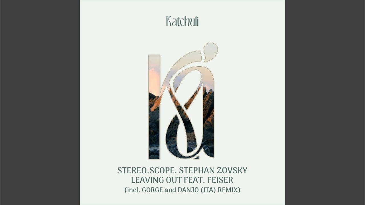 Leaving Out (Gorge Remix)