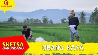 Download lagu ORANG KAYA | Sketsa Garundang mp3 Download lagu ORANG KAYA | Sketsa Garundang mp3