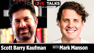 Scott Barry Kaufman in conversation with Mark Manson at Live Talks Los Angeles