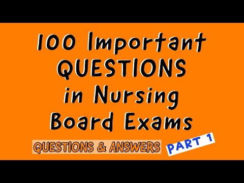 NURSING REVIEW I 100 IMPORTANT QUESTIONS IN NURSING BOARD EXAMS PART 1