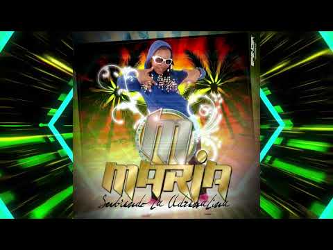 Si Quiere Bailar - Maria La que te sube la adrenalina (Prod. By Dj Bebe) Soca En español