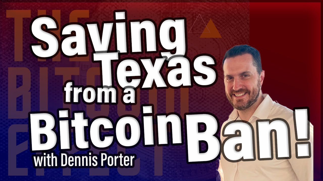 Bitcoin Miners Almost Lost Texas! Part 2 with Dennis Porter