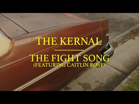The Kernal -  The Fight Song