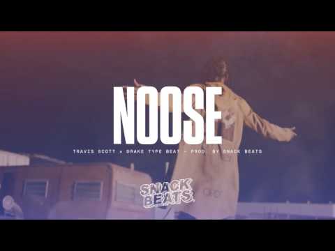 [FREE] Travis Scott x Drake Type Beat 2017 - "Noose" | Snack Beats