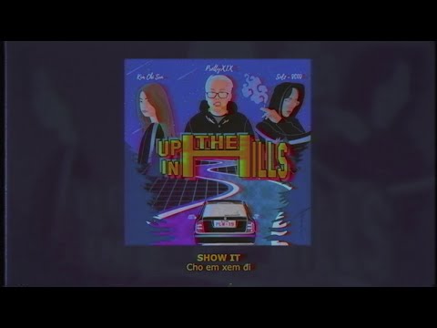 Up in the hills (Video Lyric) - PrettyXIX x Kim Chi Sun x Sol7