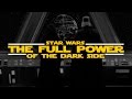 The Full Power of the Dark side