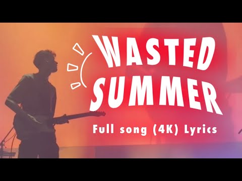 “Wasted Summer” Full song with lyrics (HD) - Lovejoy