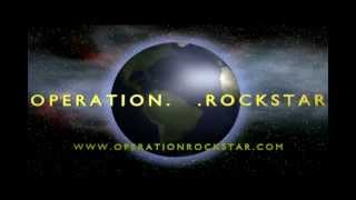 OPERATION ROCKSTAR  -  WE GOTTA GET OUT OF THIS PLACE