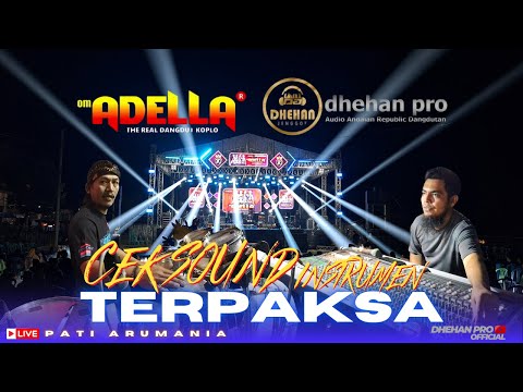 CEK SOUND ADELLA ( TERPAKSA ) LIVE PATI JAKEN ARUMANIA