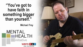 Michael Frey | You’ve Got to Have Faith in Something Bigger Than Yourself