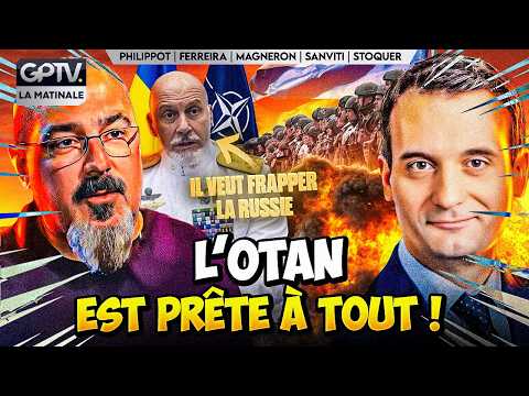 L’OTAN PRÉVOIT DE RÉAGIR DE MANIÈRE « PLUS AGRESSIVE » CONTRE LA RUSSIE ! | GPTV LA MATINALE