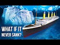 What If Titanic Escaped The Iceberg At The Last Minute