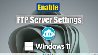 How to Enable FTP Server Setting in Windows 11