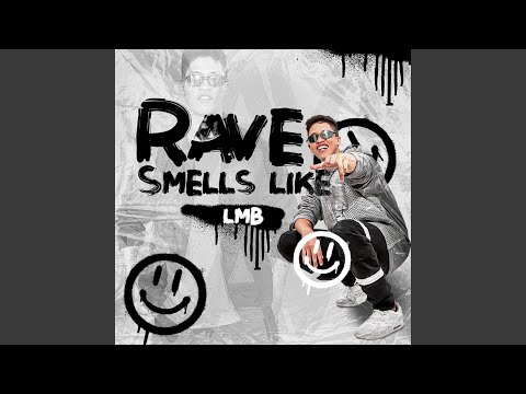 Rave Smell Likes