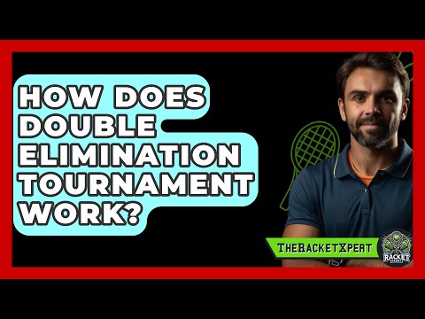 How Does Double Elimination Tournament Work? - The Racket Xpert