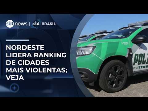 Nordeste lidera ranking das 10 cidades mais violentas do Brasil; veja | #SBTBrasil