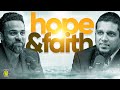 Hope & Faith || The MA Podcast || S2 || Ep 28