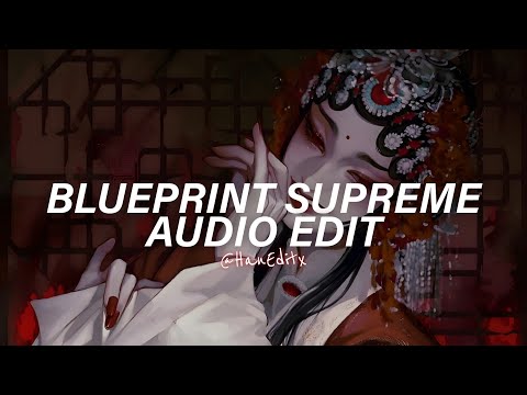 Blueprint Supreme (大展鴻圖) - SKAI ISYOURGOD [Edit Audio] 
