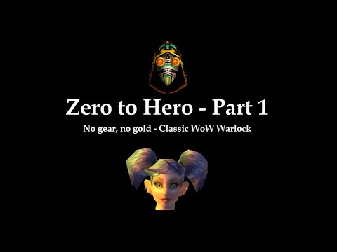 Zero to Hero - Part 1 | World of Warcraft Classic Warlock