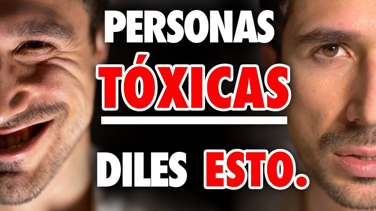 Personas Tóxicas que Absorben tu Energía, Como Actuar Ante Ellas para Evitarlas