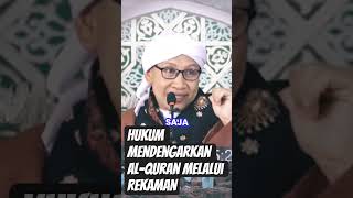 Download lagu Hukum mendengarkan Al-quran melalui rekaman #buyayahya mp3