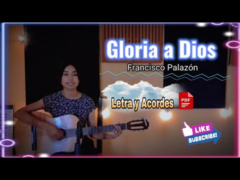 Gloria A Dios En El Cielo - Francisco Palazón