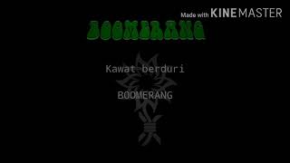 Download lagu Boomerang-Kawat berduri(Lyric) mp3