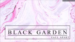 Black Garden - Fall Apart