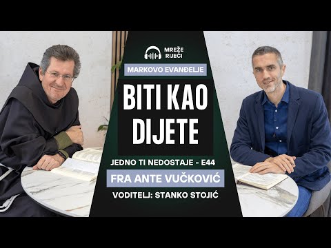 Jedno ti nedostaje: EP 44 - Biti kao dijete - fra Ante Vučković i Stanko Stojić