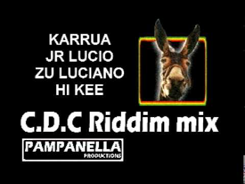 C.D.C Riddim mix - Karrua, Jr Lucio, Zu Luciano, Hi Kee - Pampanella prod 2009