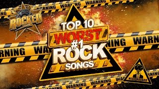 Top 10 WORST #1 Rock Songs | Rocked