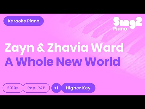 A Whole New World (Higher Key - Piano Karaoke) ZAYN &amp; Zhavia Ward