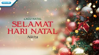 Download lagu Selamat Hari Natal - Lagu Natal - Nikita (with lyric) mp3