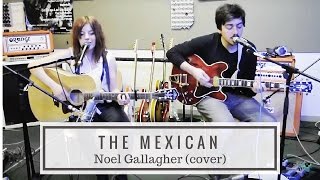 The Mexican - Noel Gallagher's High Flying Birds (cover)