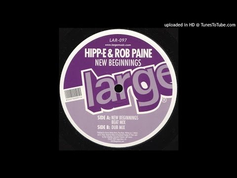 Hipp-E & Rob Paine - New Beginnings (Original Mix)