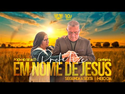 POCINHO DE JACÓ | 4º DIA DA CAMPANHA PROFÉTIZE EM NOME DE JESUS - 04.12.2025