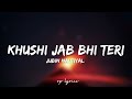 🎤Jubin Nautiyal - Khushi Jab Bhi Teri Full Lyrics Song | Khushalii Kumar |